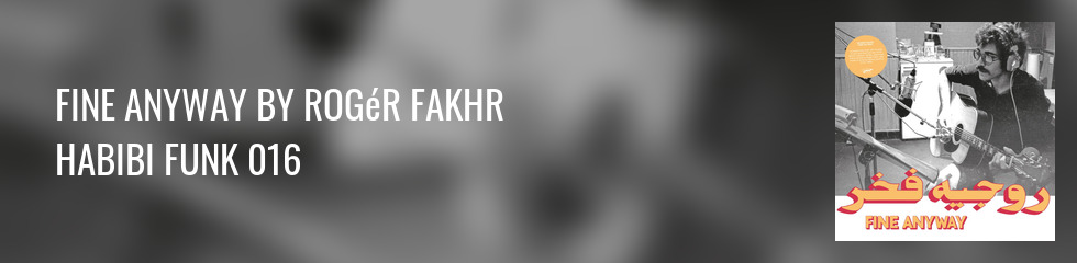 Roger Fakhr - Fine Anyway (LP) Banner