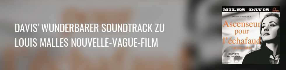 Miles Davis - Ascenseur Pour L'echafaud (180g 2LP Reissue) Banner